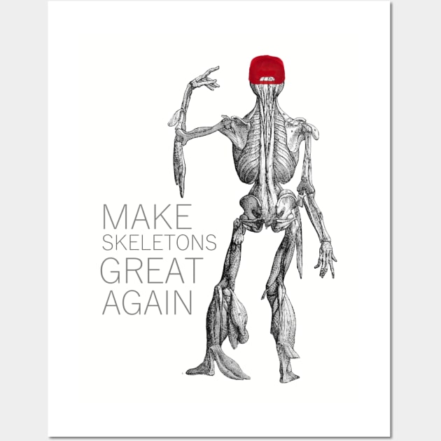 make skeletons great again Wall Art by ythodesign